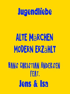 cover image of Jugendliebe--alte Märchen modern erzählt--Hans Christian Andersen